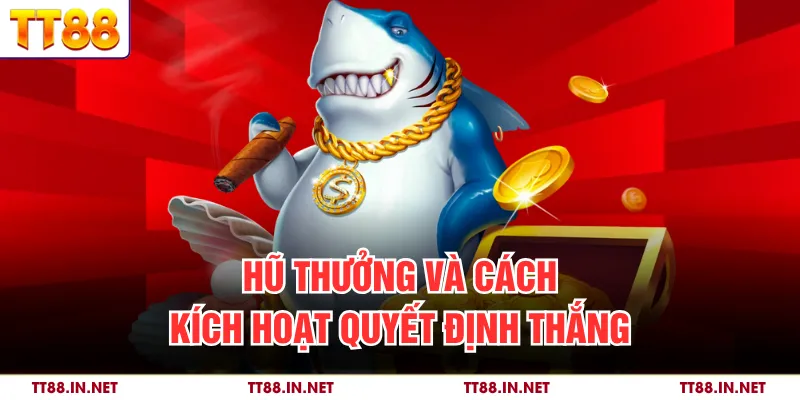 Bắn Cá Nổ Hũ - Cơ Chế hắng Thưởng Siêu Hấp Dẫn Thời 4.0 3 Hũ thưởng và cách kích hoạt quyết định thắng